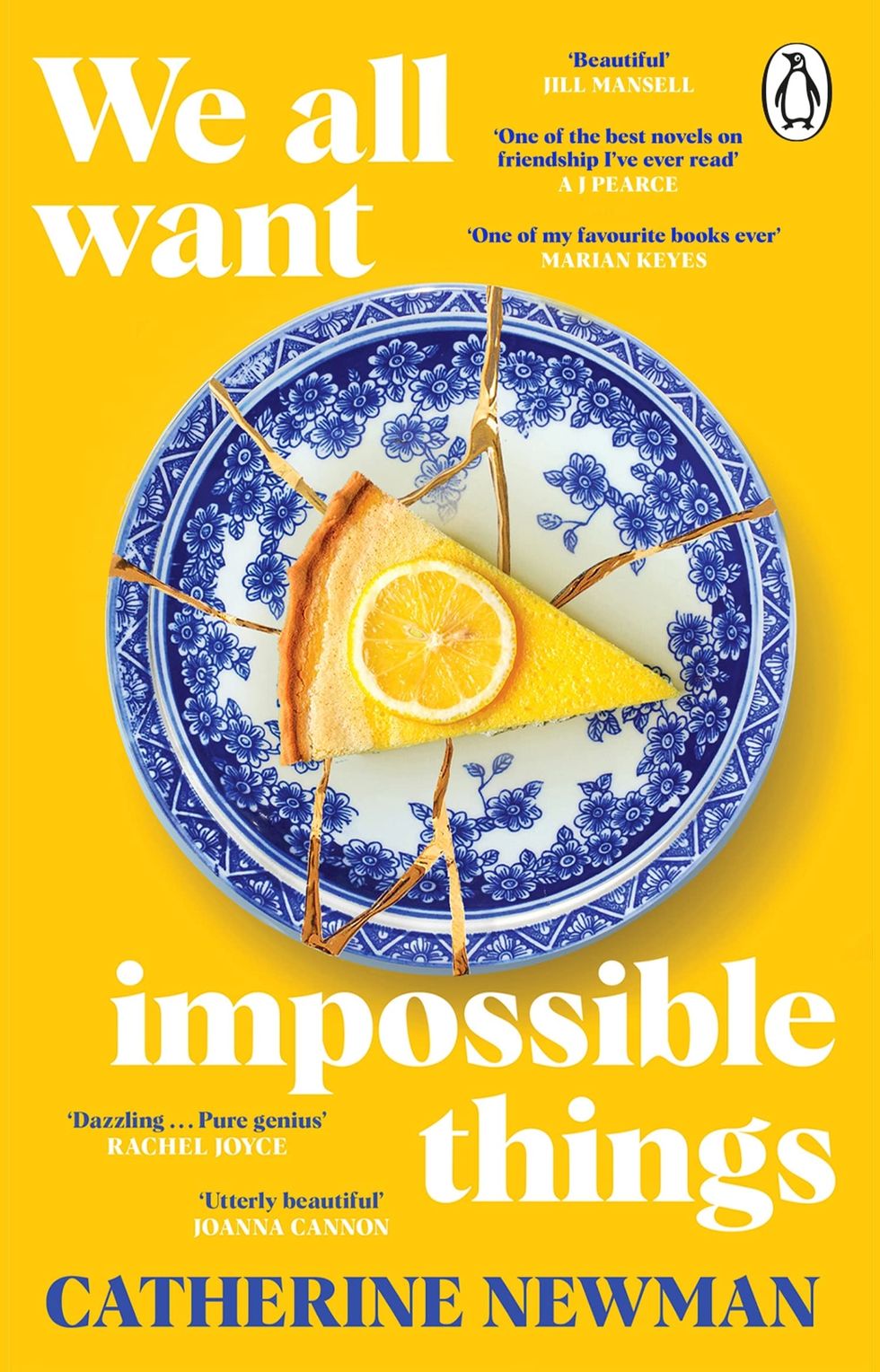 We All Want Impossible Things  by Catherine Newman (Penguin)