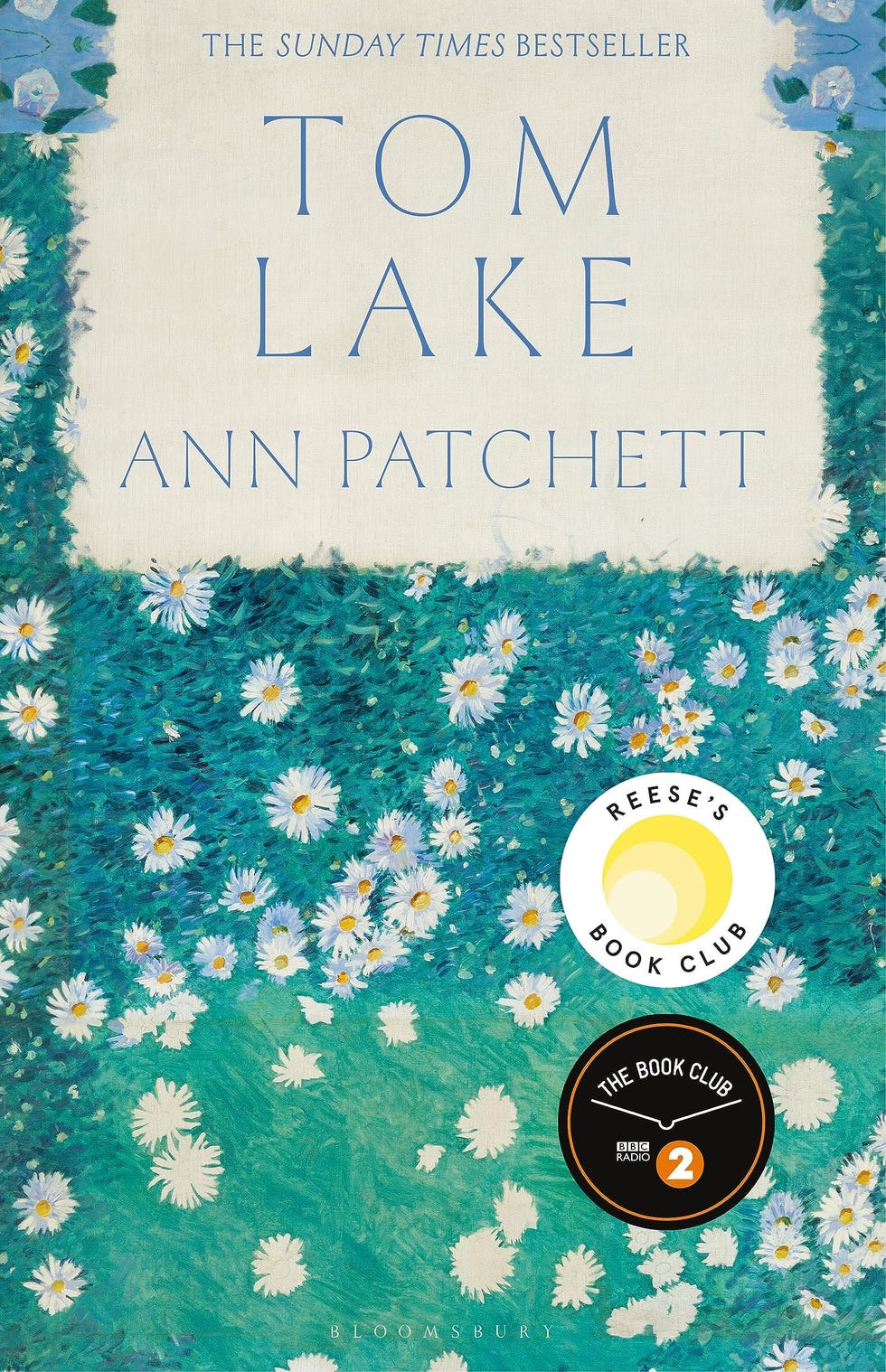 Tom Lake by Ann Patchett (Bloomsbury) Tom Lake by Ann Patchett (Bloomsbury)