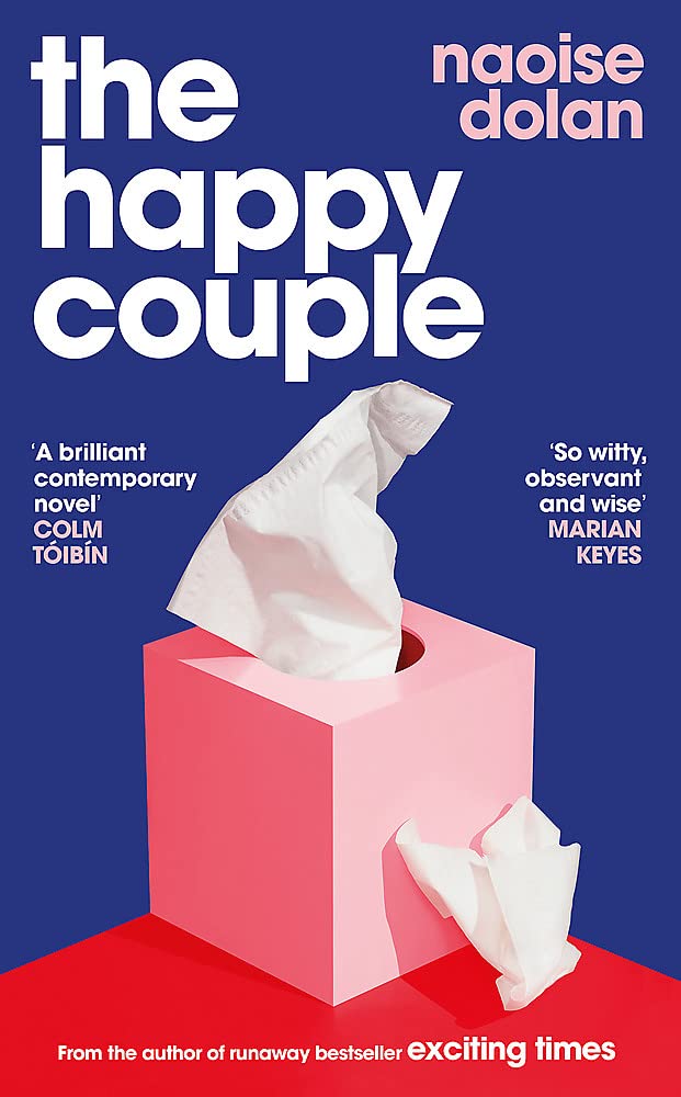 The Happy Couple by Naoise Dolan (Weidenfeld & Nicolson) The Happy Couple by Naoise Dolan (Weidenfeld & Nicolson)