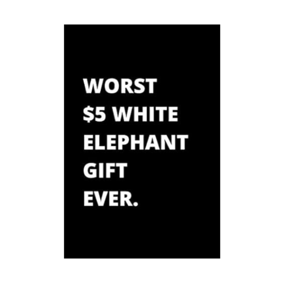 Worst $5 White Elephant Gift Ever Notebook