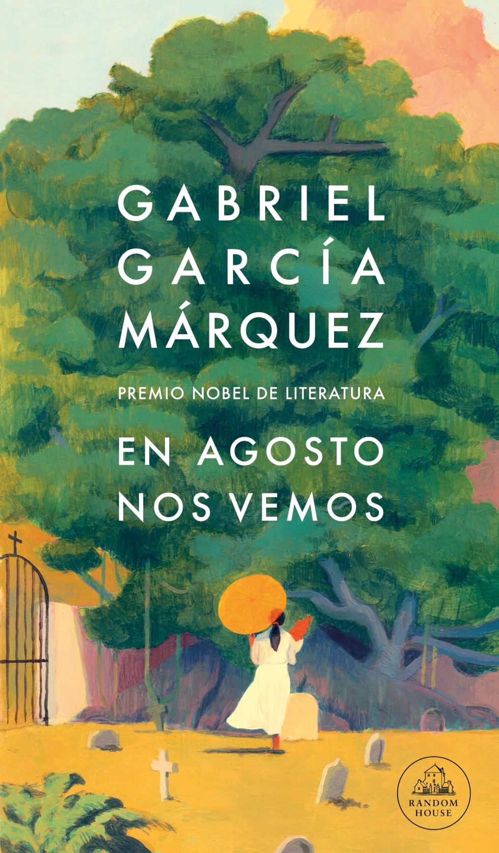 'En agosto nos vemos' de Gabriel García Márquez [6 de marzo]