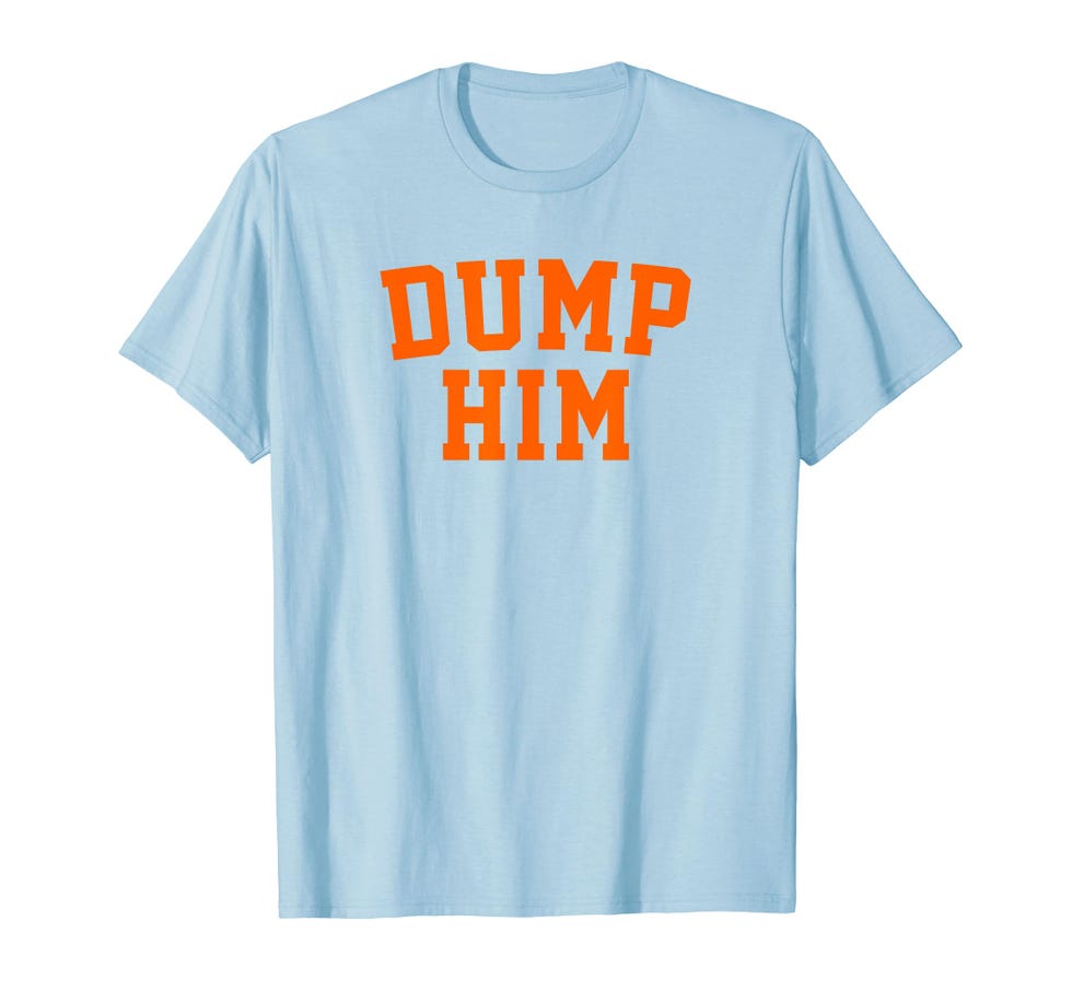 "Dump Him" T-Shirt