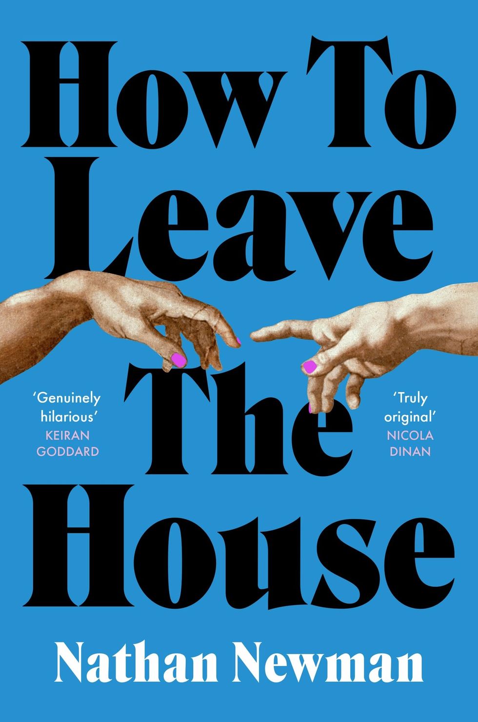 How to Leave the House, Nathan Newman (2 May)