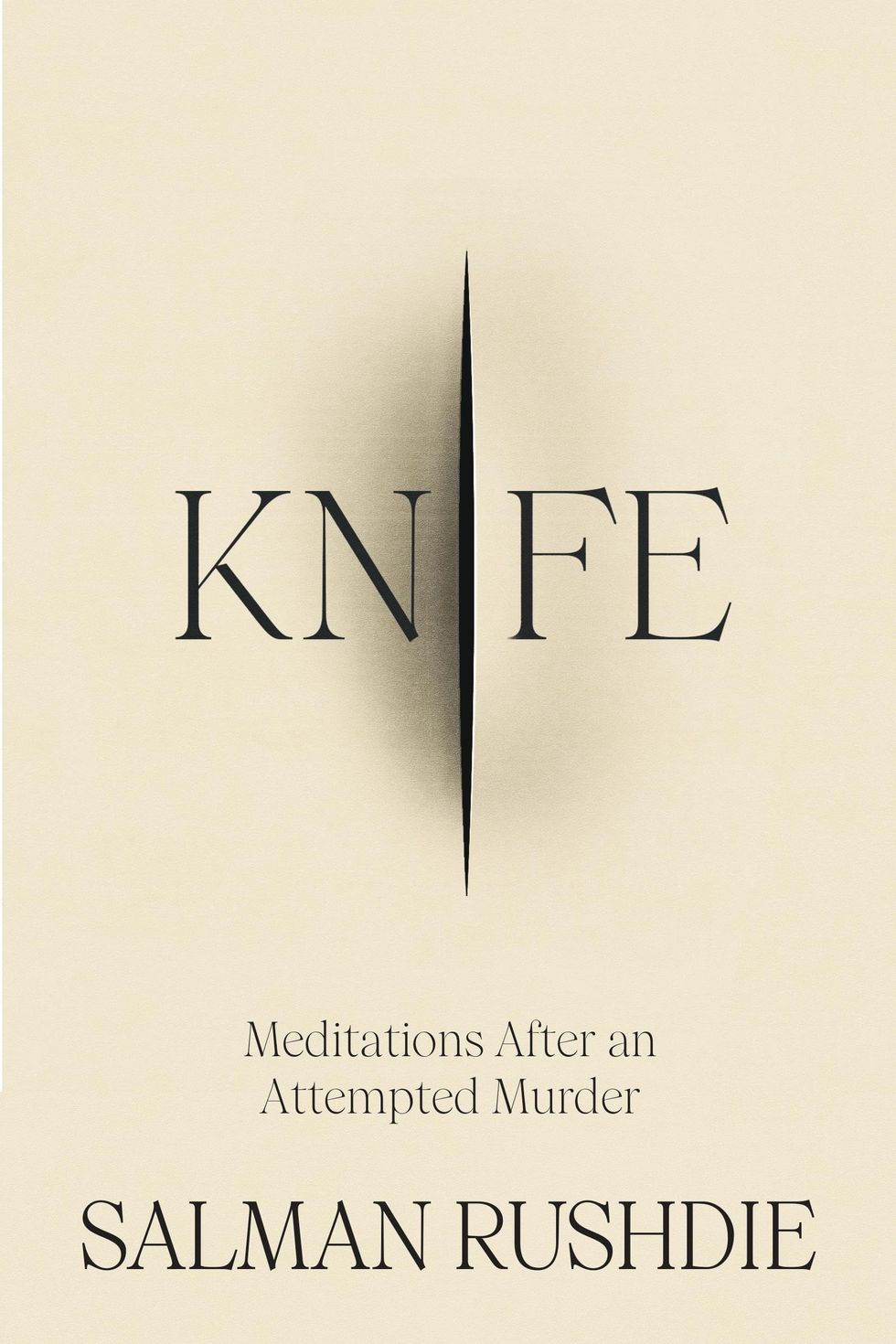 Knife: Meditations After an Attempted Murder, Salman Rushdie (16 April)
