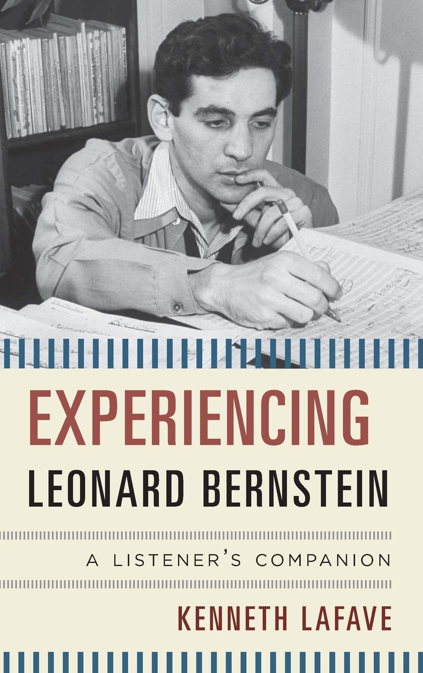 Experiencing Leonard Bernstein: A Listener's Companion