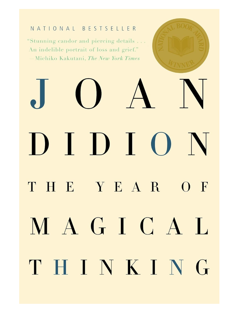 <i>The Year of Magical Thinking</i> by Joan Didion