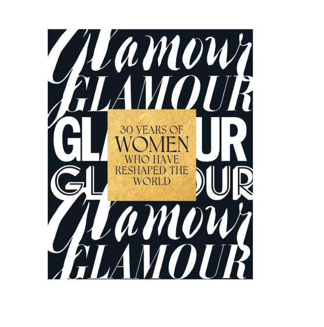 Glamour: 30 Years of Women Who Have Reshaped the World