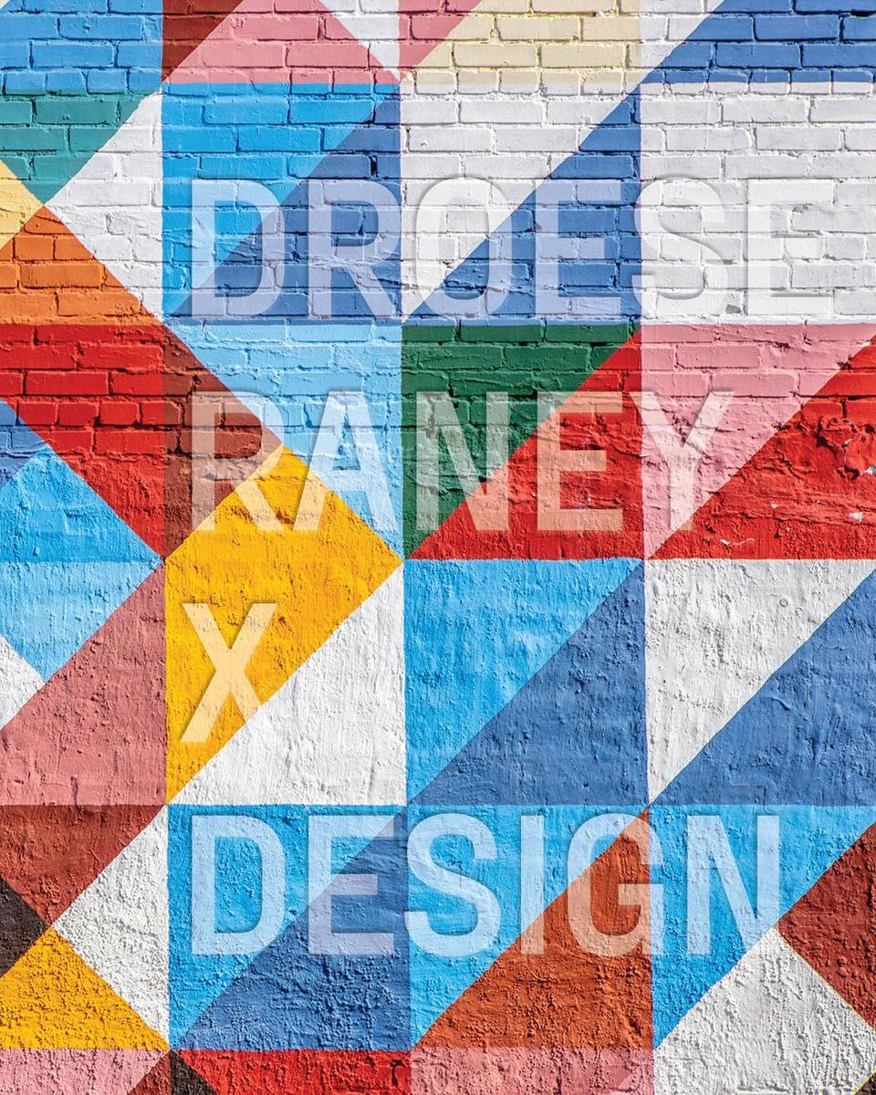 Droese Raney x Design by Droese Raney and Ian Volner 