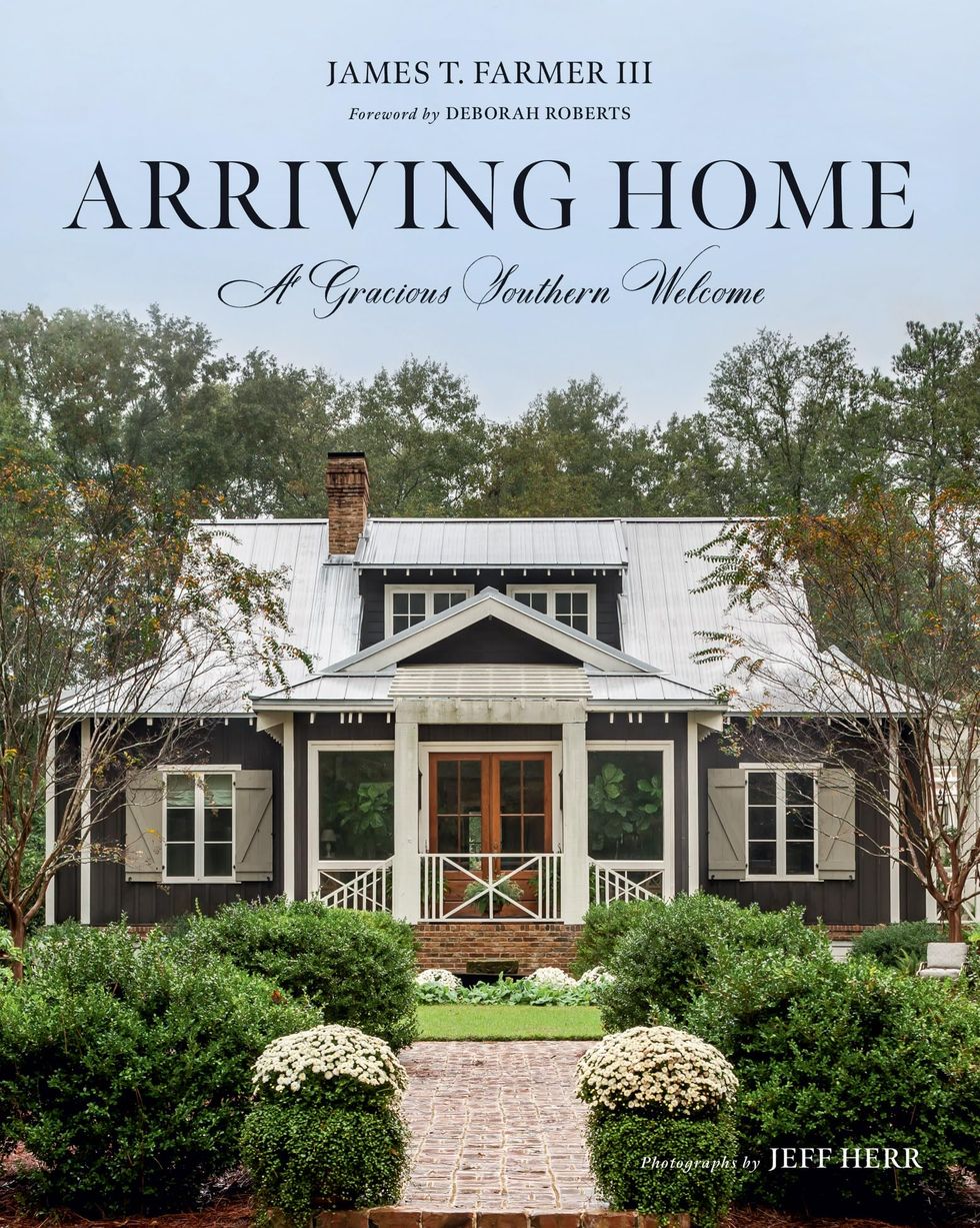 Arriving Home: A Gracious Southern Welcome by James T. Farmer III
