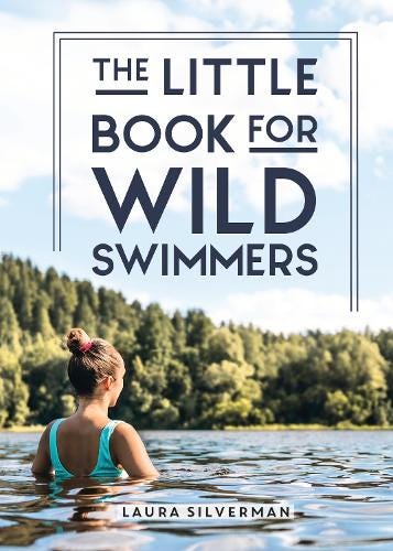 The Little Book for Wild Swimmers (Hardback)