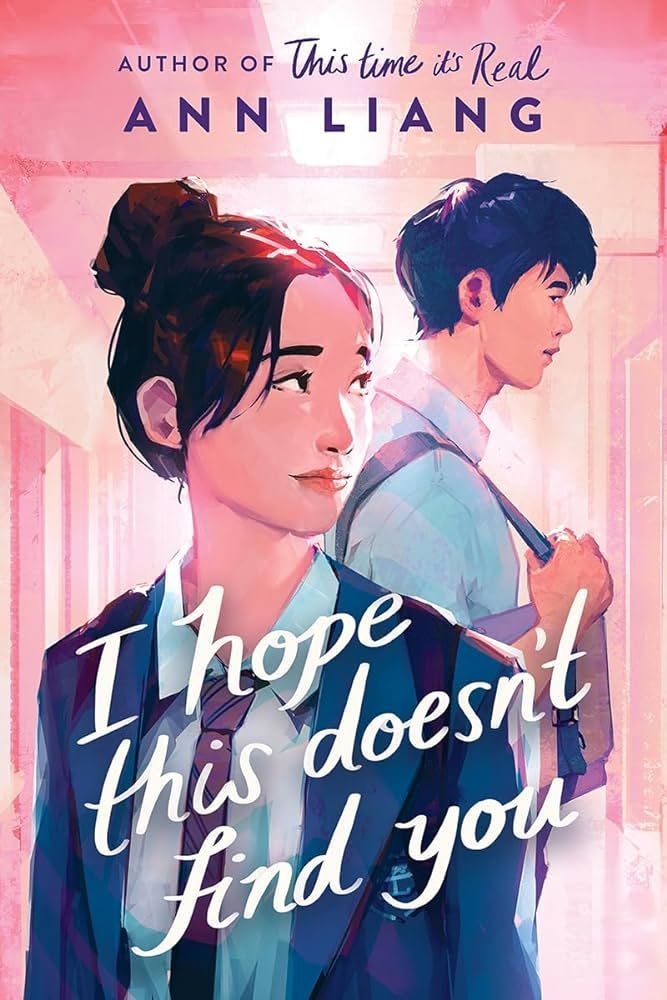 <i>I Hope This Doesn't Find You</i> by Ann Liang
