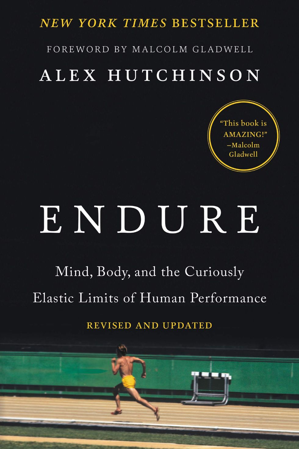 'Endure: Mind, Body, and the Curiously Elastic Limits of Human Performance' by Alex Hutchinson