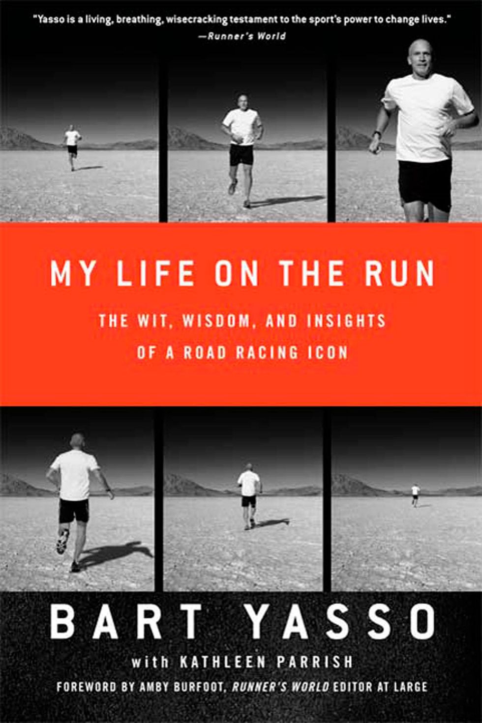 'My Life on the Run: The Wit, Wisdom, and Insights of a Road Racing Icon' by Bart Yasso