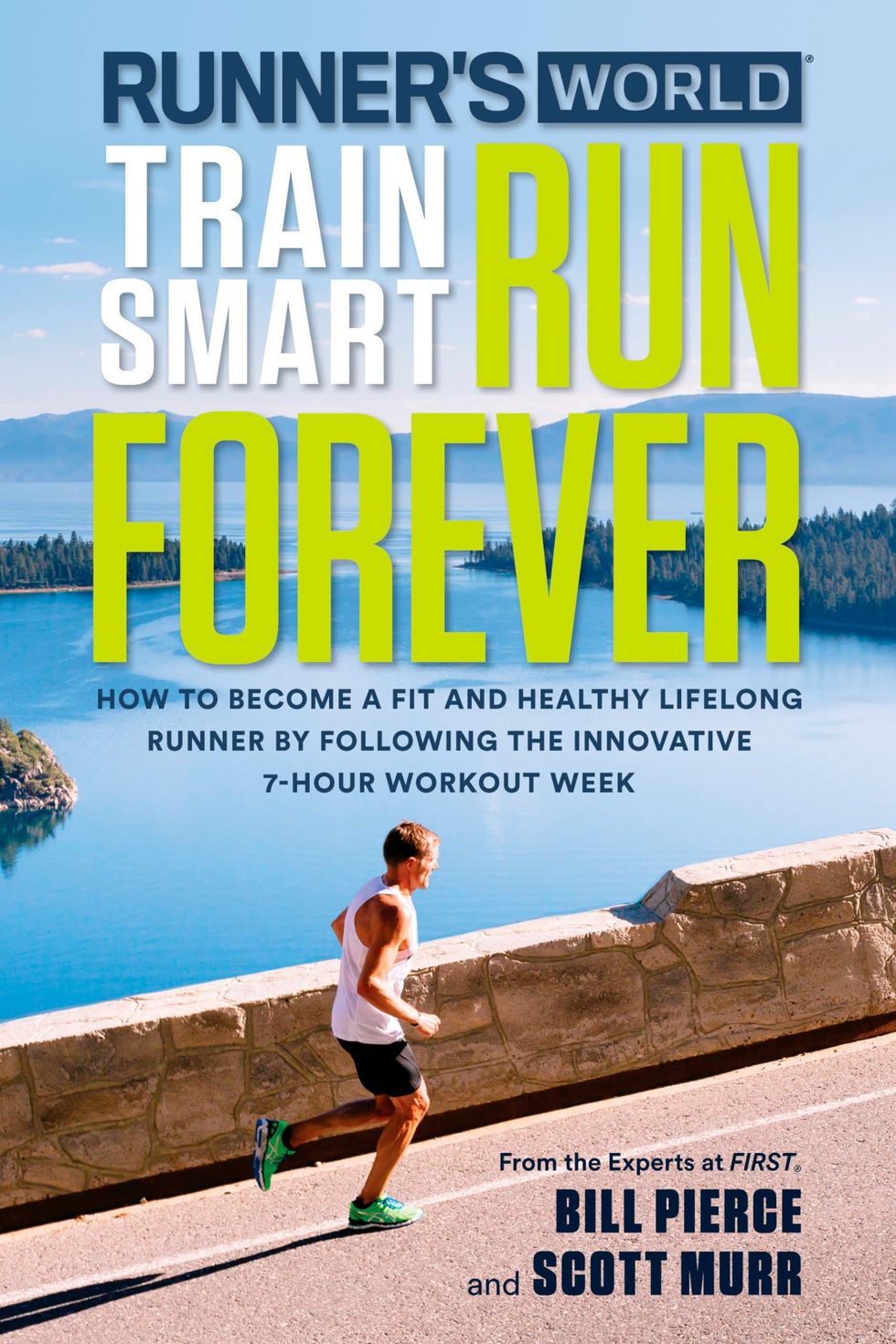 'Runner's World FOOT TYPES & SHOE FIT: How to Become a Fit and Healthy Lifelong Runner by Following The Innovative 7-Hour Workout Week' by Bill Pierce and Scott Murr