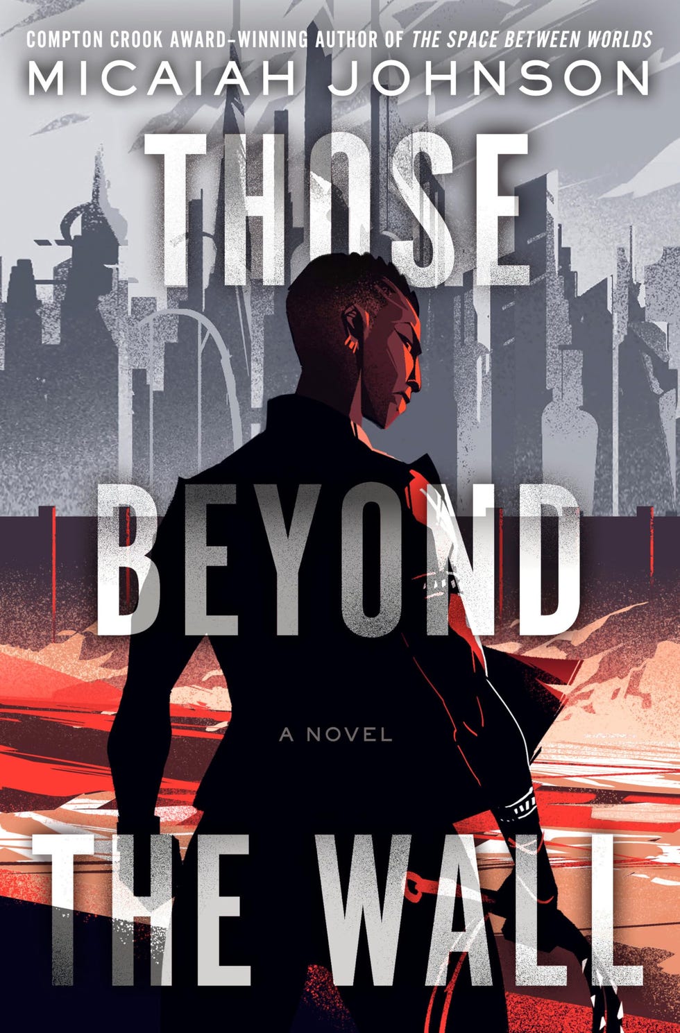 <em>Those Beyond the Wall</em>, by Micaiah Johnson