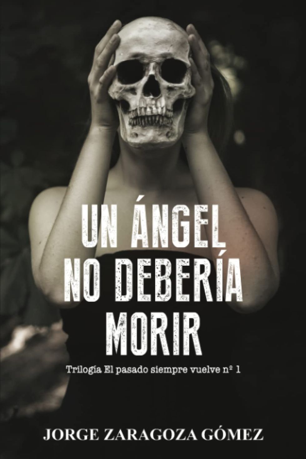 Un ángel no debería morir - Jorge Zaragoza Gómez