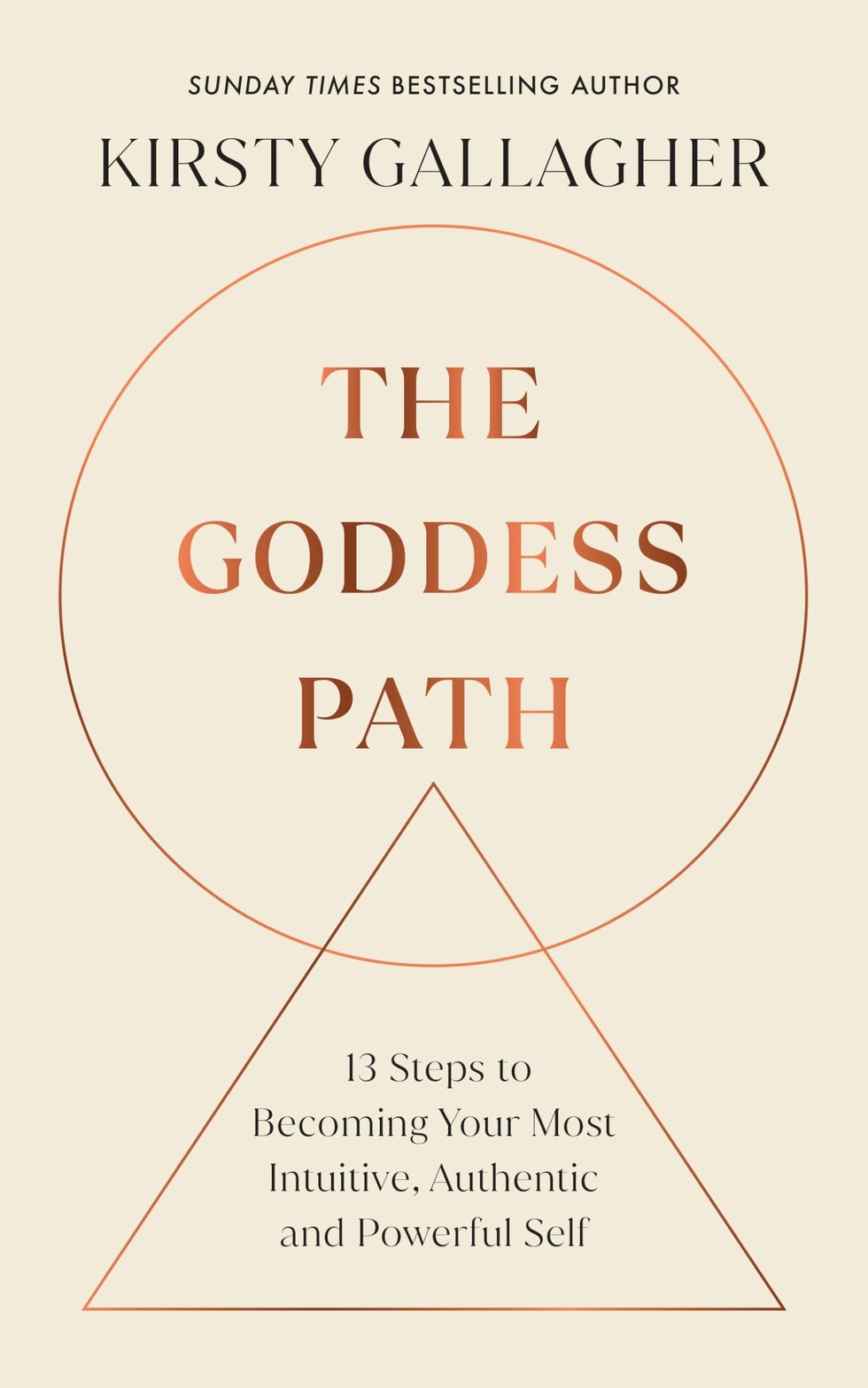 The Goddess Path: 13 Steps to Becoming Your Most Intuitive, Authentic and Powerful Self