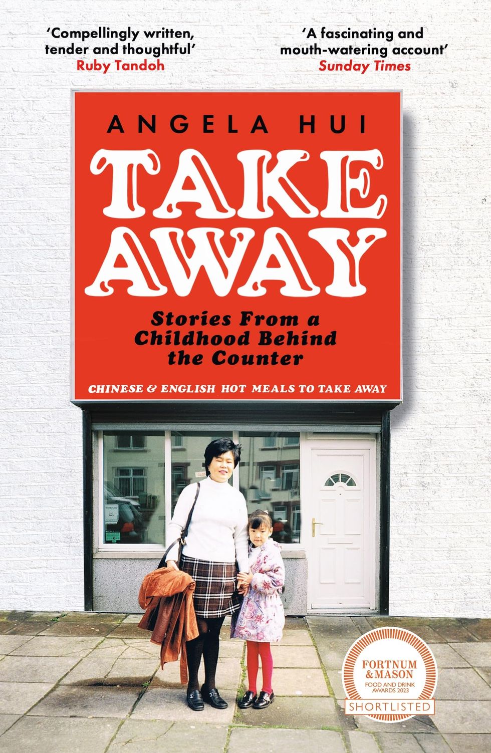 Takeaway: Stories from a childhood behind the counter by Angela Hui