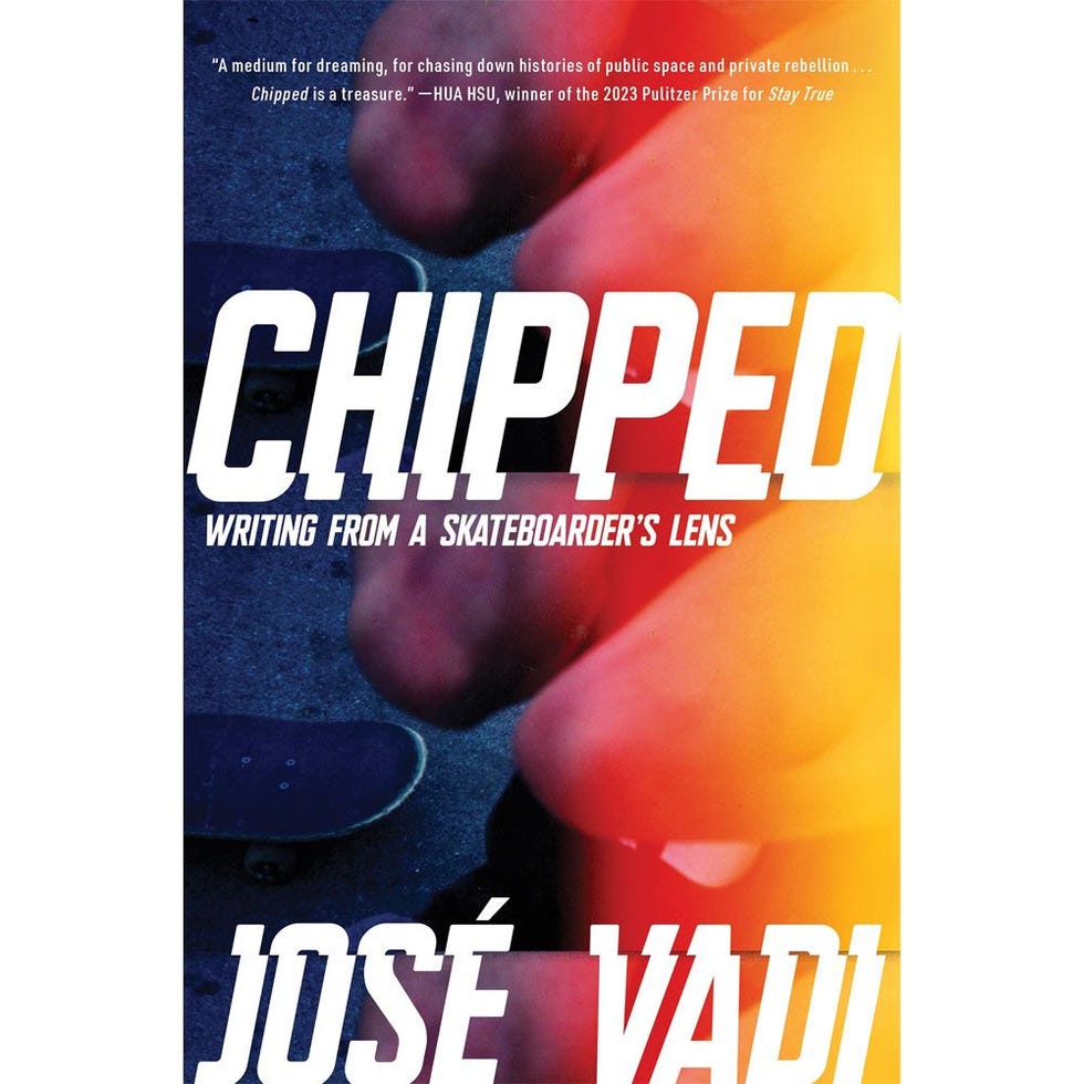 <i>CHIPPED: WRITING FROM A SKATEBOARDER'S LENS</i>, BY JOSÉ VADI