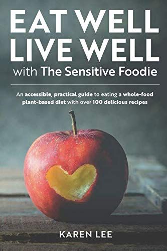 Eat Well Live Well with The Sensitive Foodie