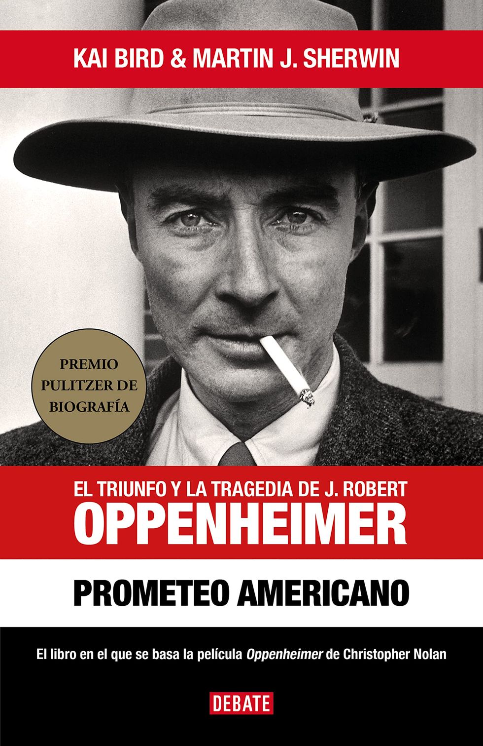 Prometeo americano: El triunfo y la tragedia de J. Robert Oppenheimer (Biografías y Memorias)