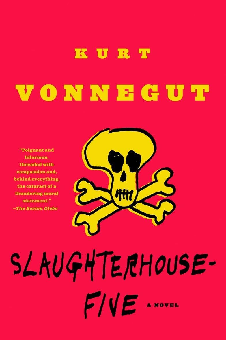 Slaughterhouse-Five: A Novel by Kurt Vonnegut
