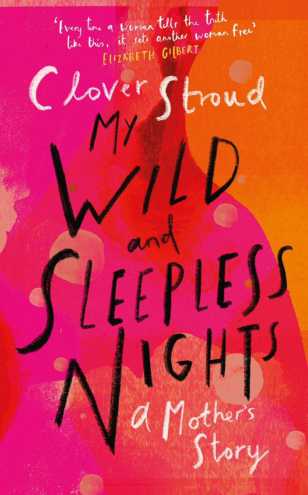 My Wild and Sleepless Nights by Clover Stroud