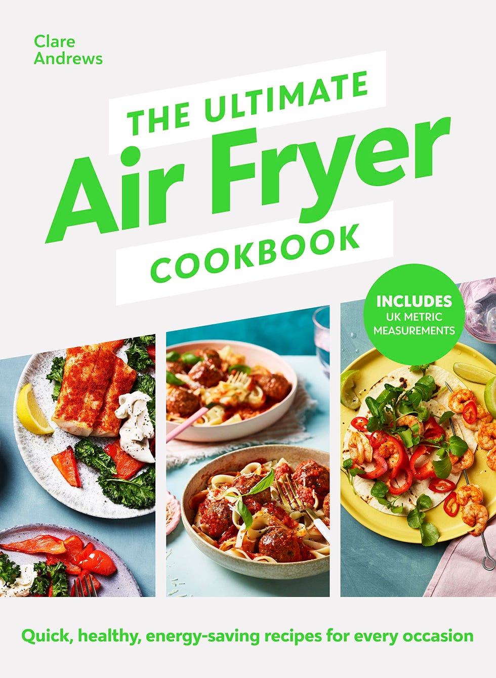 The Ultimate Air Fryer Cookbook by Clare Andrews