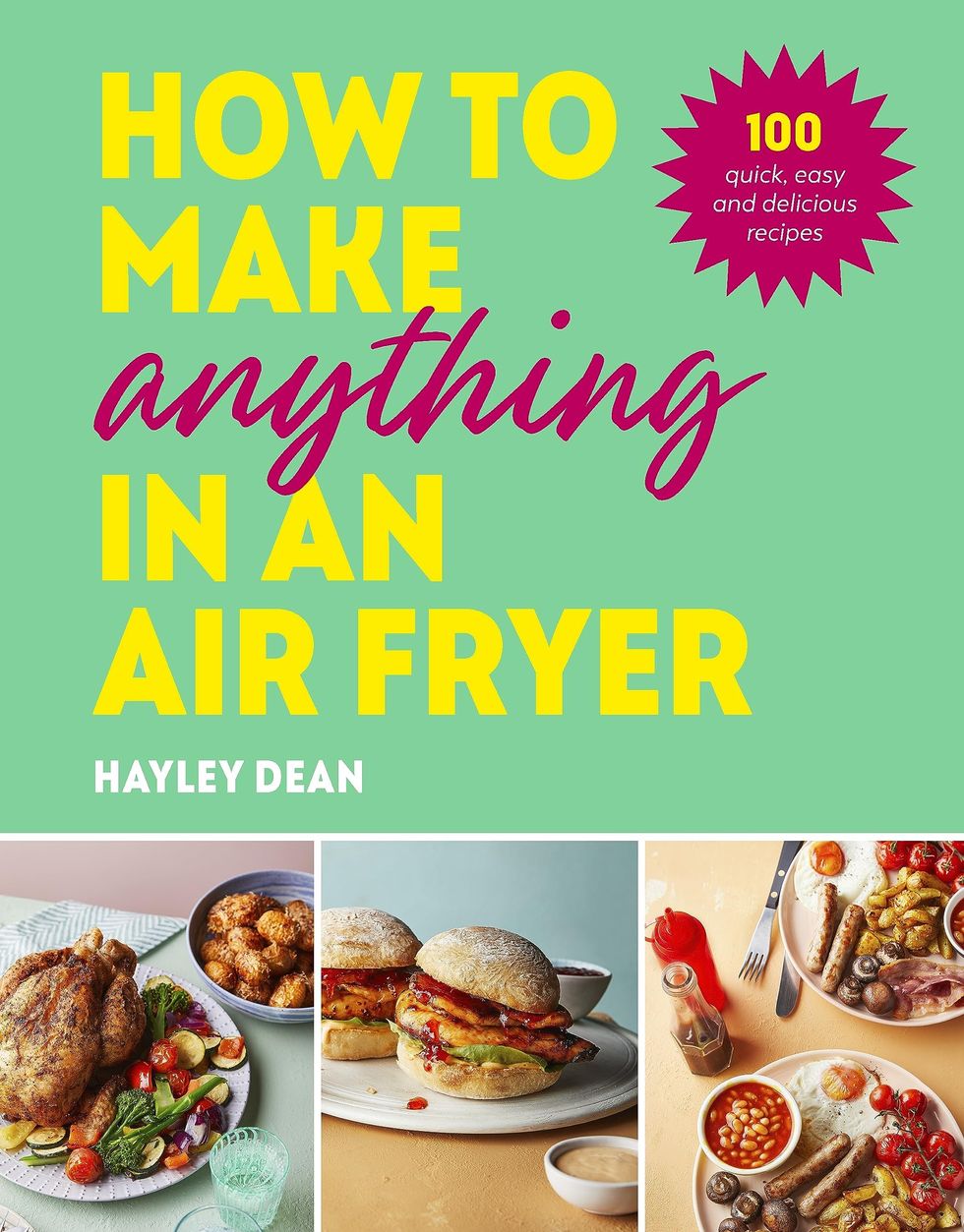 How to Make Anything in an Air Fryer by Hayley Dean 