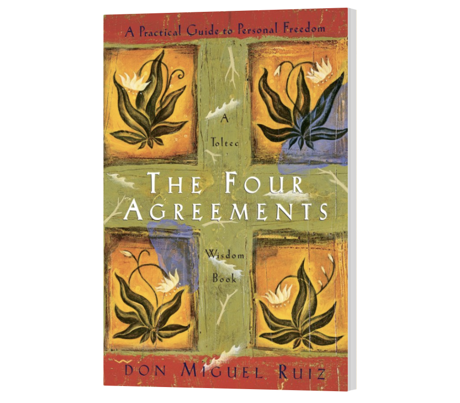 The Four Agreements (door Don Miguel Ruiz)