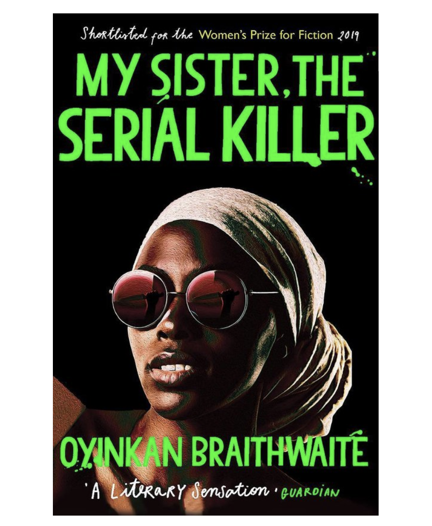 My Sister, the serial killer (door Oyinkan Braithwaite)