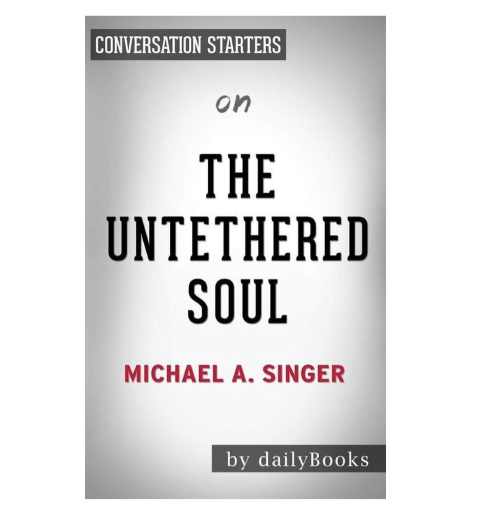 The Untethered Soul (e-book variant, door Michael A. Singer)