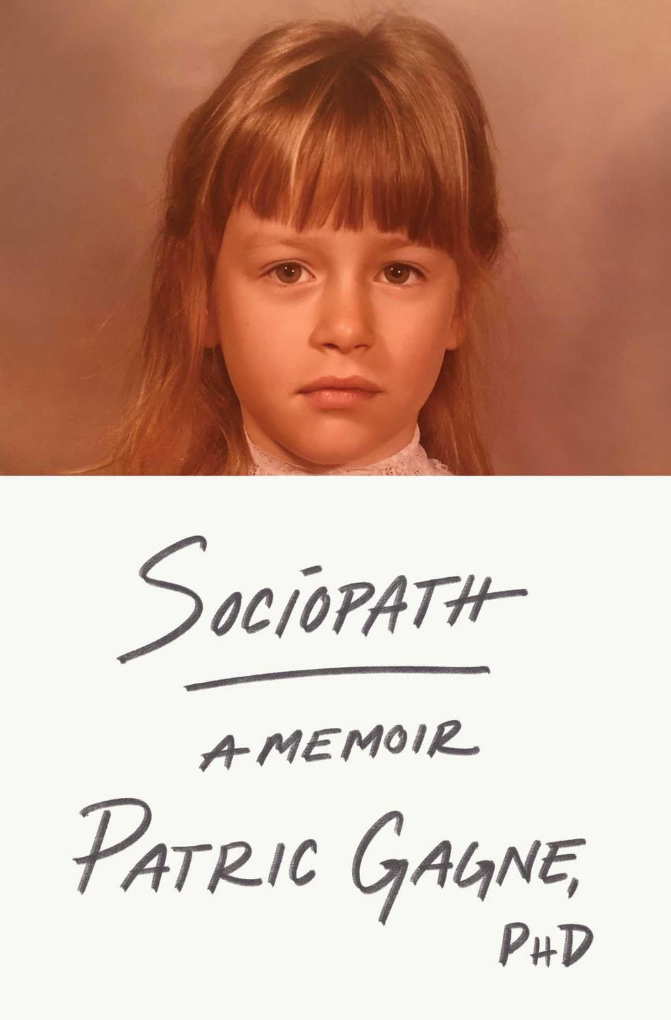 <i>Sociopath: A Memoir</i>, by Patric Gagne 