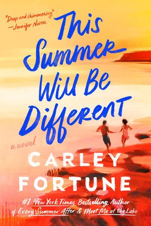 <i>This Summer Will Be Different</i>, by Carley Fortune (May 7)