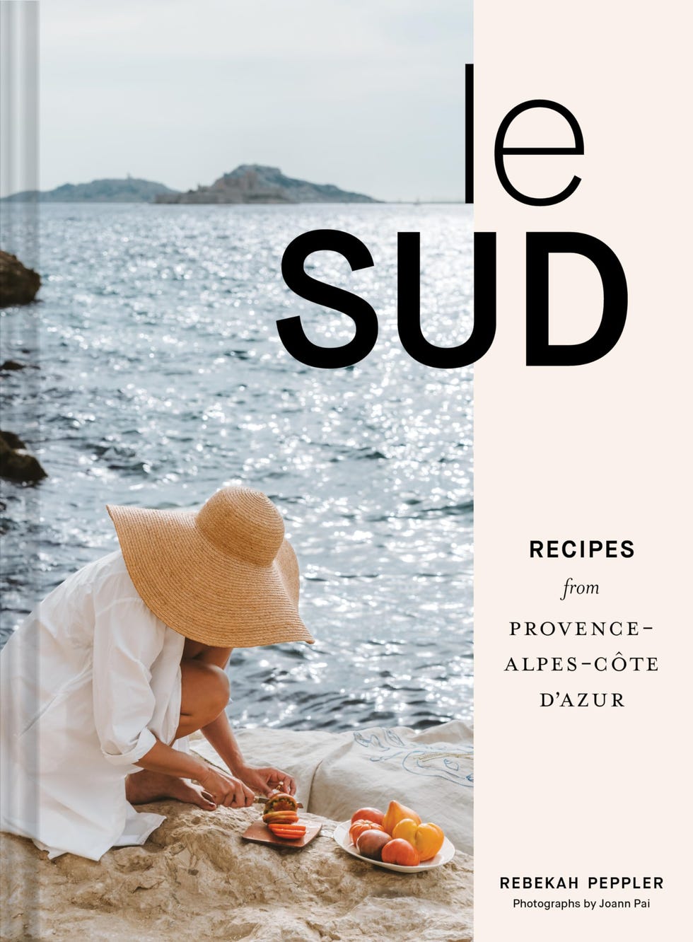 Le Sud: Recipes from Provence-Alpes-Côte d’Azur