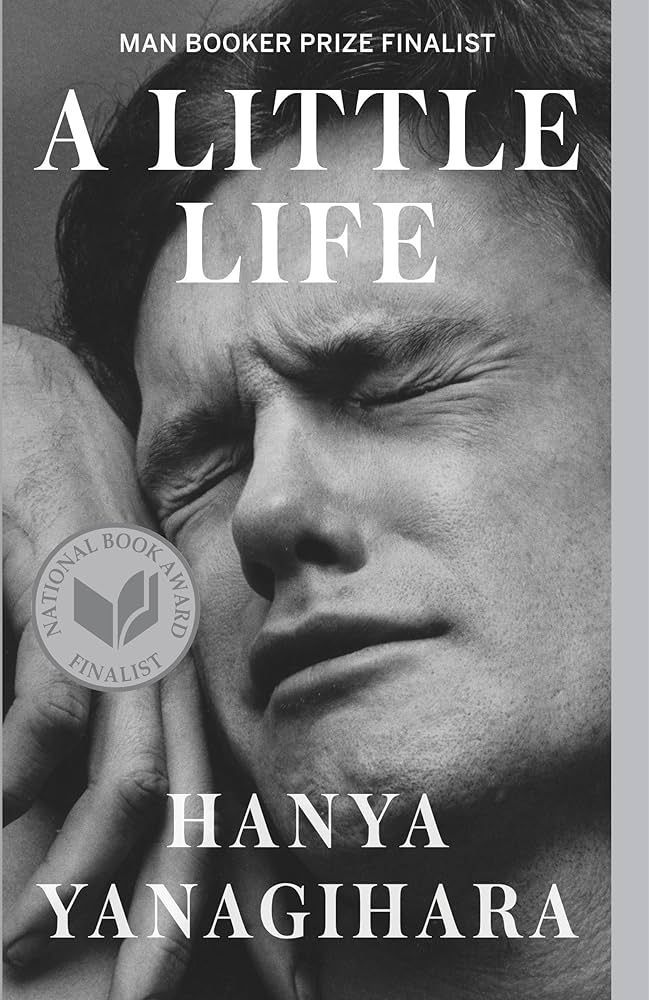 <i>A Little Life</i>, by Hanya Yanagihara