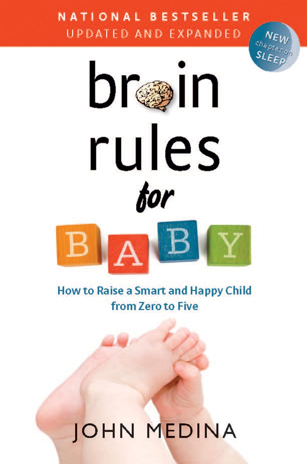 Brain Rules for Baby, Updated and Expanded: How to Raise a Smart and Happy Child from Zero to Five