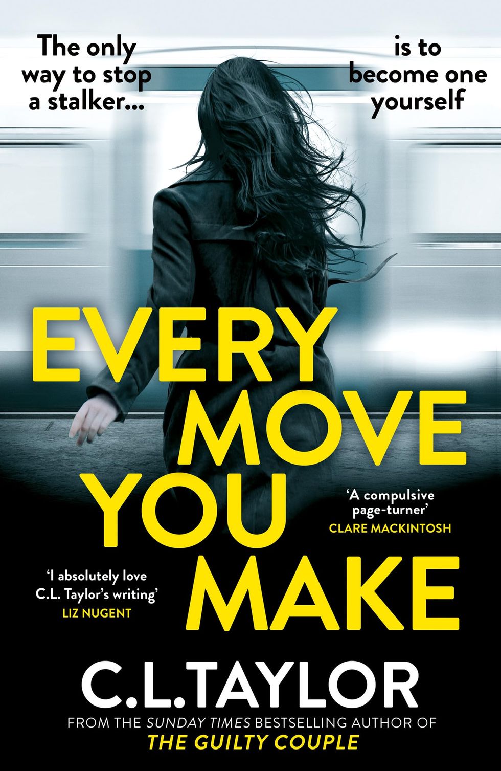 Every Move You Make: The new gripping psychological thriller for 2024 from the Sunday Times and multimillion copy best-selling author of The Guilty Couple