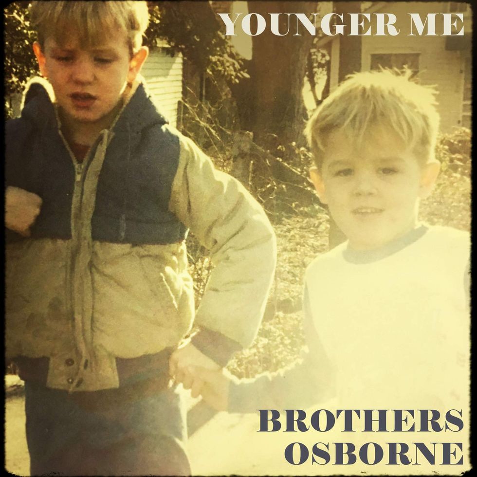 “Younger Me” by Brothers Osborne 