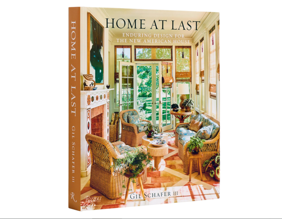 Home at Last: Enduring Design for the New American House by Gil Schafer III