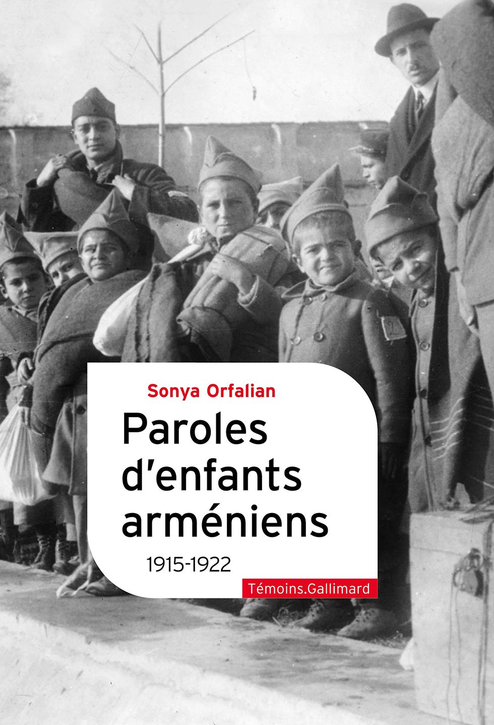Paroles d'enfants arméniens: 1915-1922