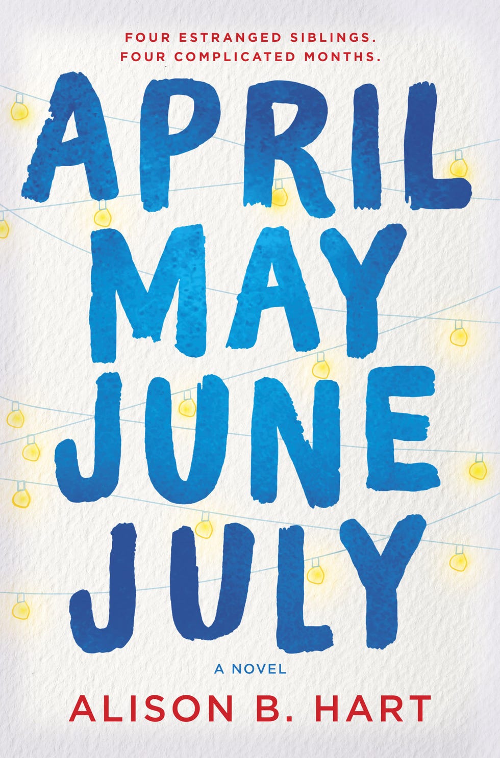 April May June July by Alison B. Hart