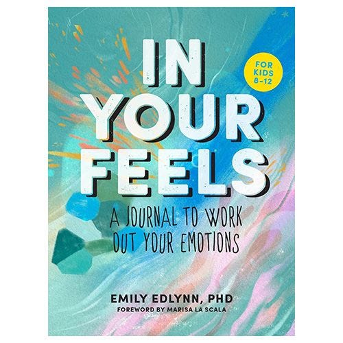 'In Your Feels: A Journal to Explore Your Emotions' Book