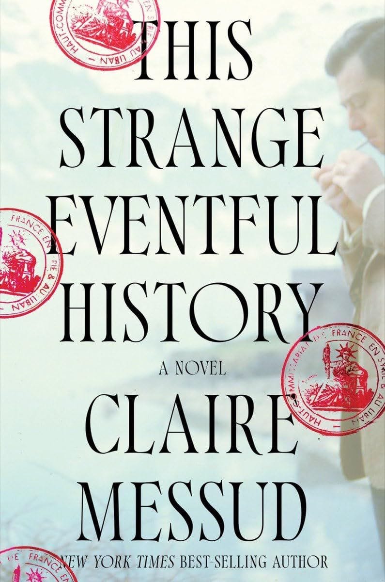 <i>This Strange Eventful History</i> by Claire Messud