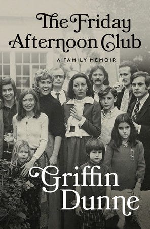 <i>The Friday Afternoon Club</i> by Griffin Dunne