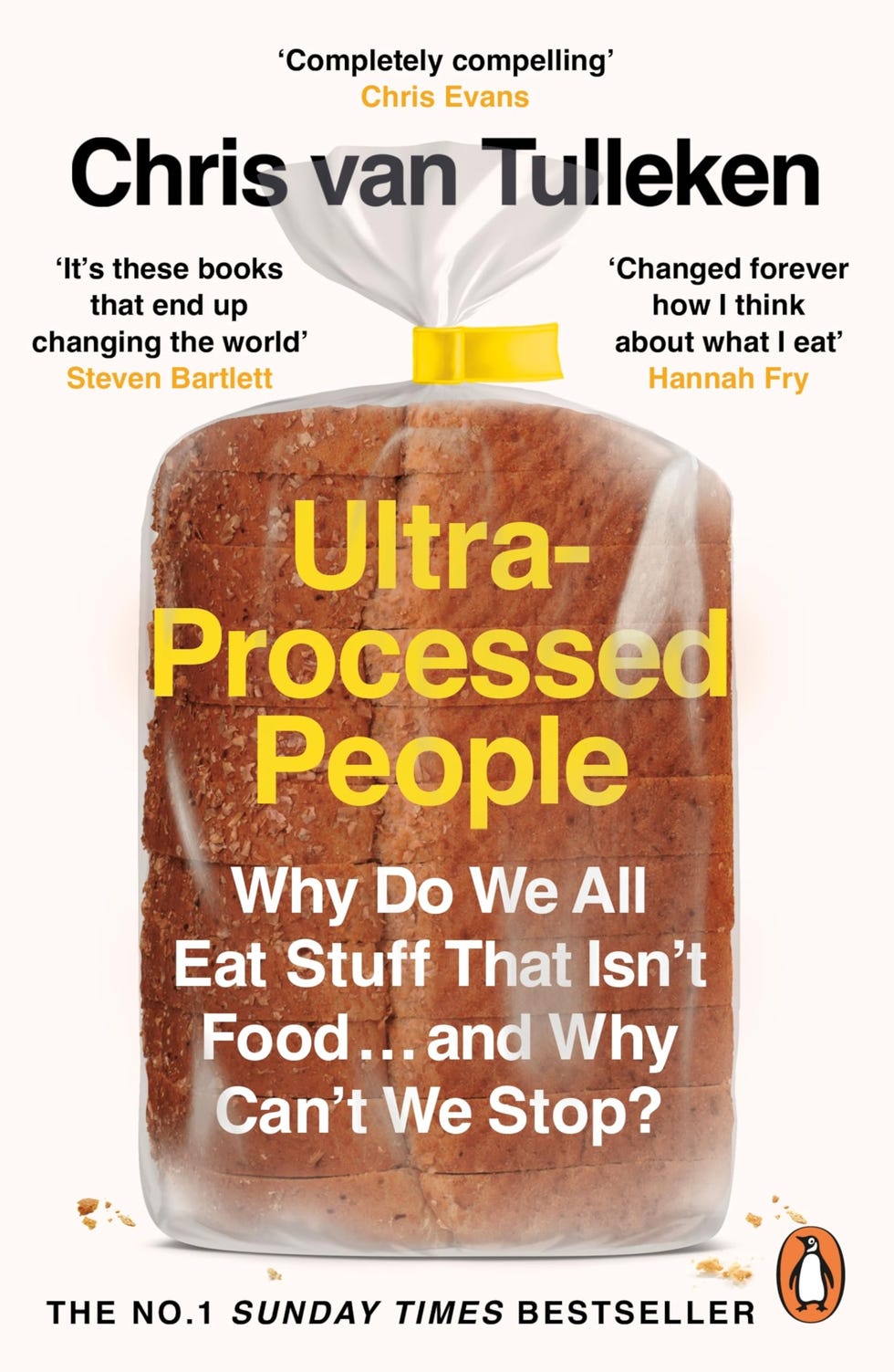Ultra-Processed People: Why Do We All Eat Stuff That Isn’t Food … and Why Can’t We Stop? by Chris van Tulleken