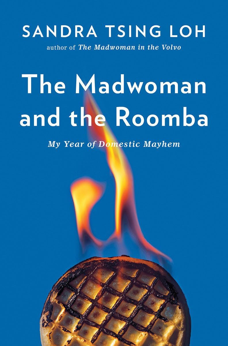 "The Madwoman and the Roomba: My Year of Domestic Mayhem" (2020)