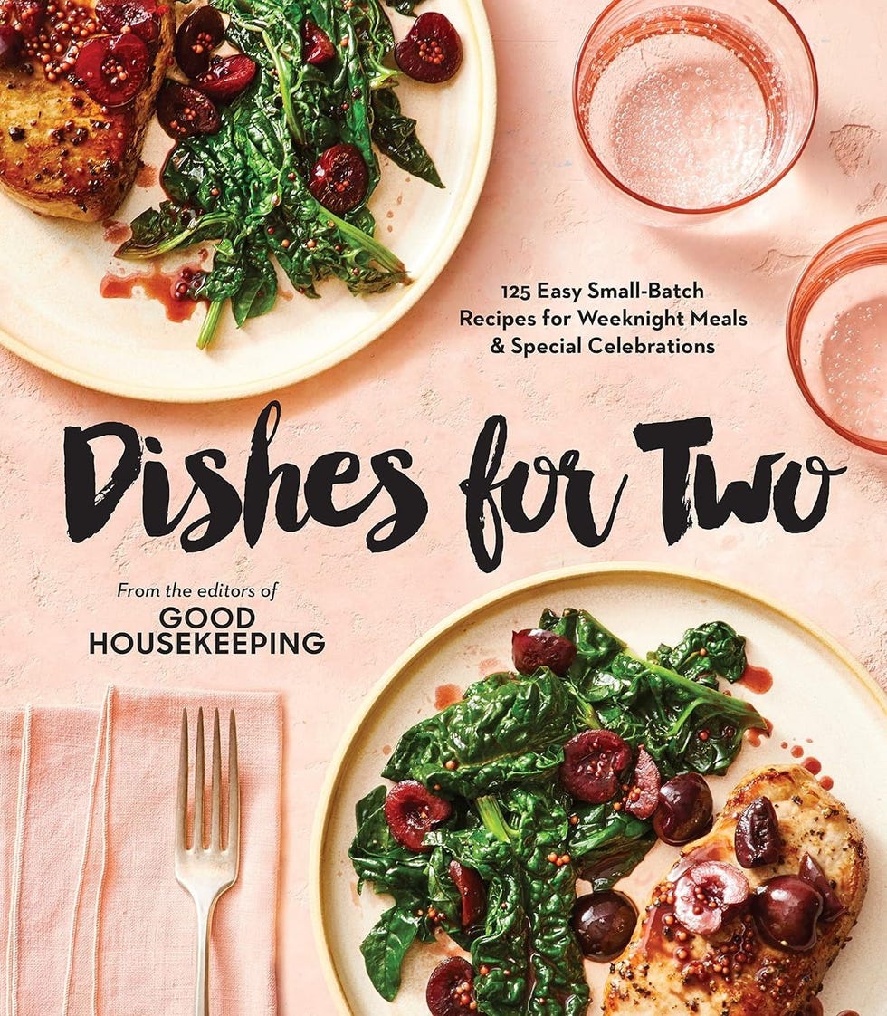 Dishes For Two: 125 Easy Small-Batch Recipes for Weeknight Meals & Special Celebrations
