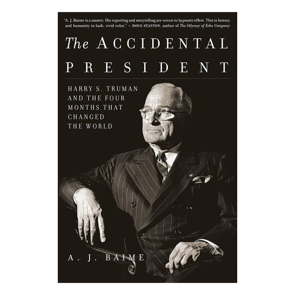 'The Accidental President: Harry S. Truman and the Four Months That Changed the World' by A. J. Baime