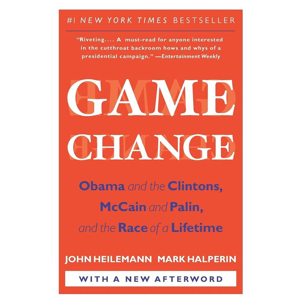 'Game Change: Obama and the Clintons, McCain and Palin, and the Race of a Lifetime' by John Heilemann and Mark Halperin